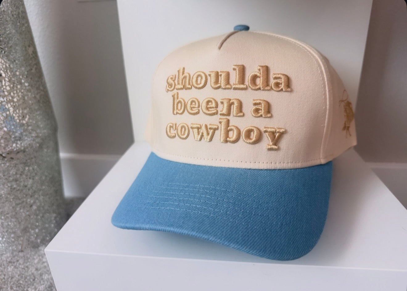Shoulda Been A Cowboy | Trucker Hat